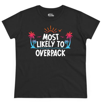Most Likely to Overpack Shirt - Funny Tropical Vacation Tee (Ladies Tee) in Black - Most Likely To Overpack Tropical Humor Shirt With Palm Trees And Sun