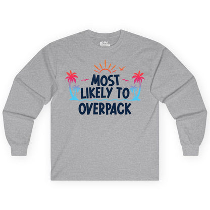Most Likely to Overpack Shirt - Funny Tropical Vacation Tee (Long Sleeve) in Sport Grey - Most Likely To Overpack Tropical Humor Shirt With Palm Trees And Sun