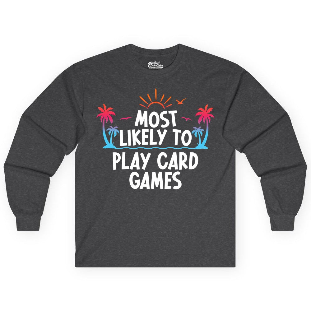 Cruise Card Game Shirt - Tropical Vacation Fun for Family Cruises (Long Sleeve) in Dark Heather - Tropical Cruise Card Game Shirt - Sunset Palms Playful Vacation Tee