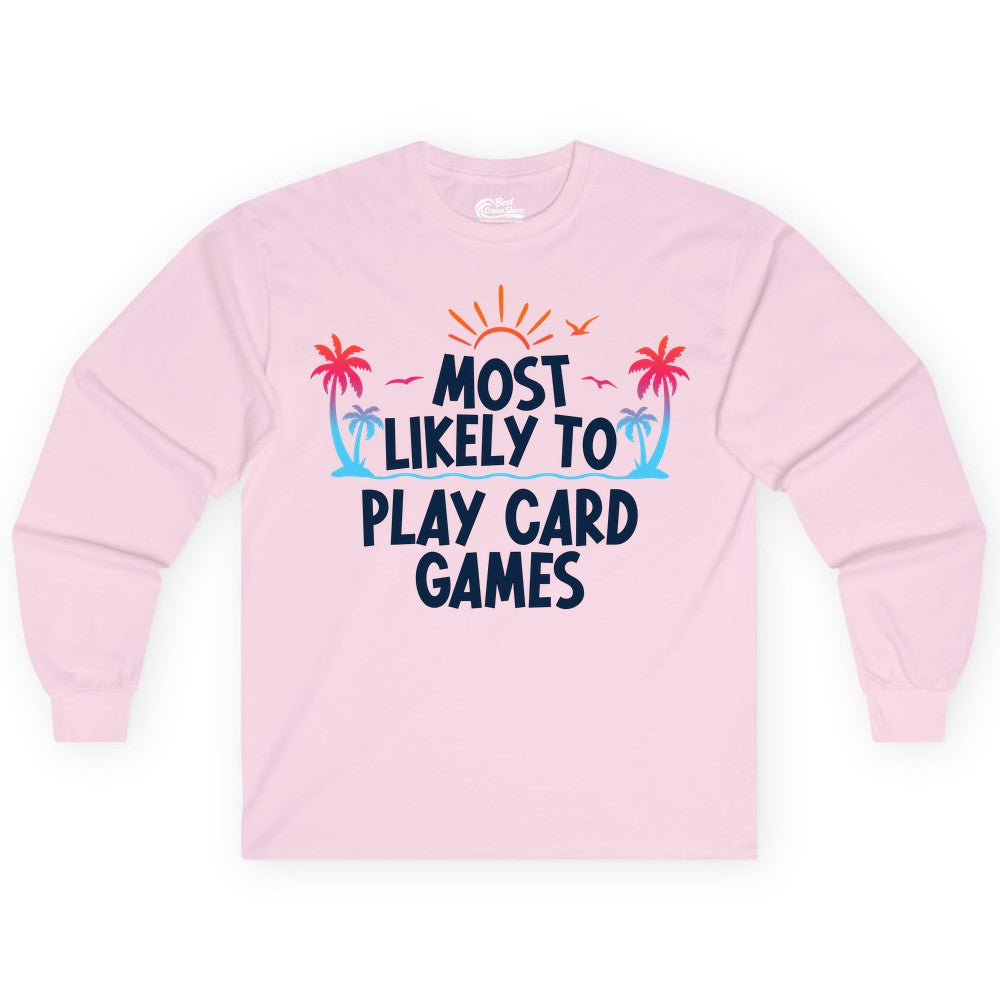 Cruise Card Game Shirt - Tropical Vacation Fun for Family Cruises (Long Sleeve) in Light Pink - Tropical Cruise Card Game Shirt - Sunset Palms Playful Vacation Tee