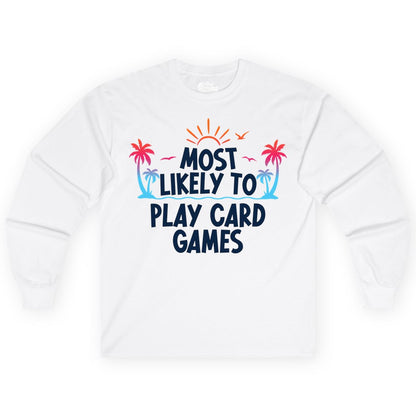Cruise Card Game Shirt - Tropical Vacation Fun for Family Cruises (Long Sleeve) in White - Tropical Cruise Card Game Shirt - Sunset Palms Playful Vacation Tee
