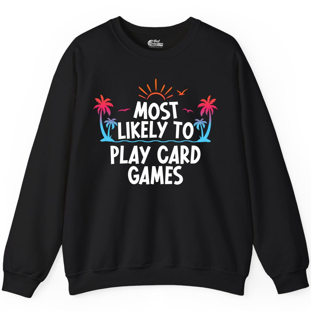Cruise Card Game Shirt - Tropical Vacation Fun for Family Cruises (Sweatshirt) in Black - Tropical Cruise Card Game Shirt - Sunset Palms Playful Vacation Tee