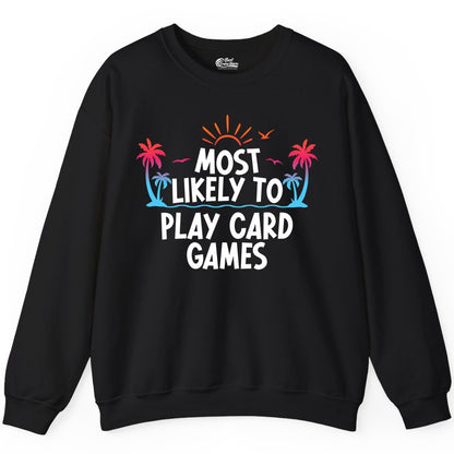 Cruise Card Game Shirt - Tropical Vacation Fun for Family Cruises (Sweatshirt) in Black - Tropical Cruise Card Game Shirt - Sunset Palms Playful Vacation Tee