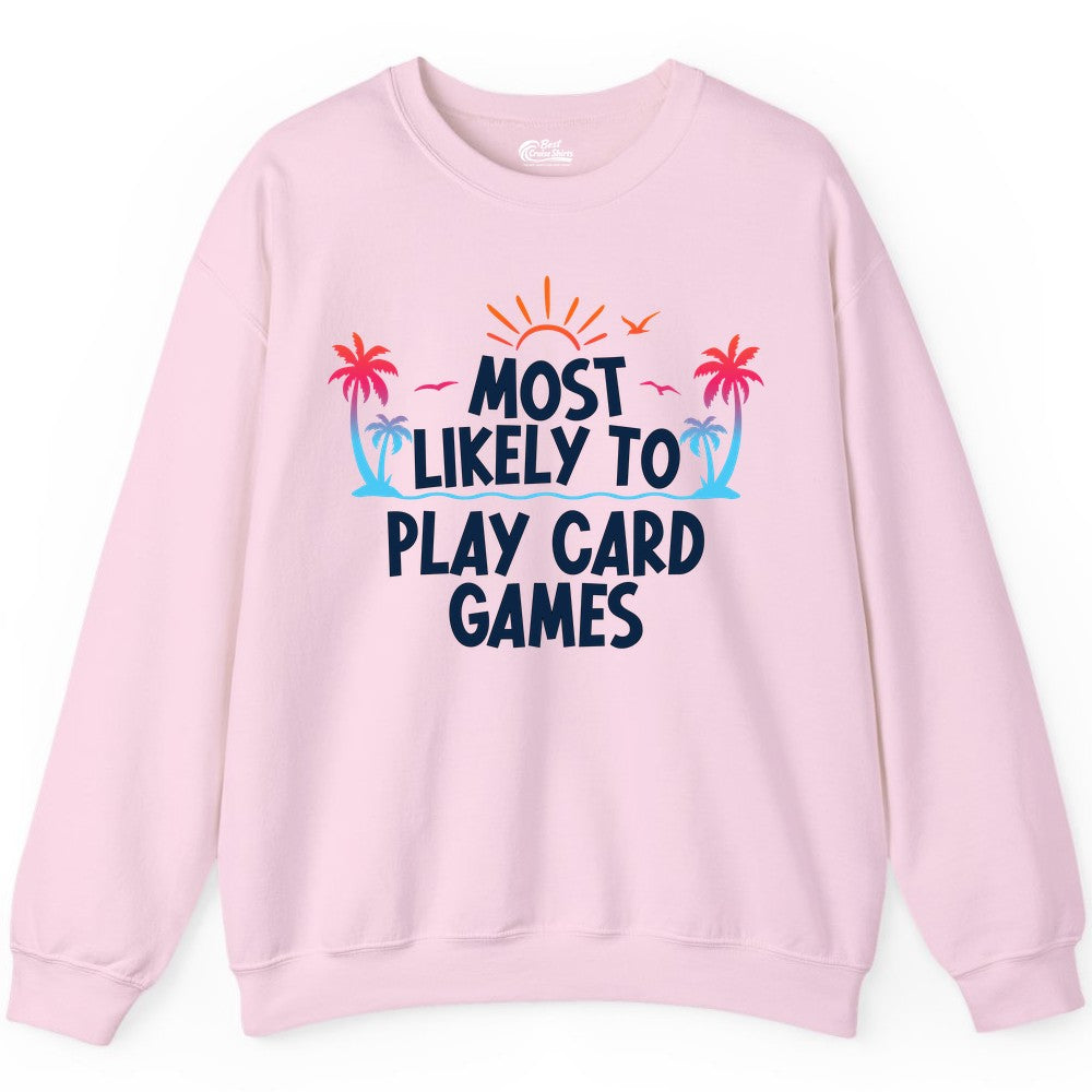 Cruise Card Game Shirt - Tropical Vacation Fun for Family Cruises (Sweatshirt) in Light Pink - Tropical Cruise Card Game Shirt - Sunset Palms Playful Vacation Tee