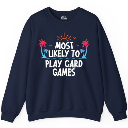 Cruise Card Game Shirt - Tropical Vacation Fun for Family Cruises (Sweatshirt) in Navy - Tropical Cruise Card Game Shirt - Sunset Palms Playful Vacation Tee