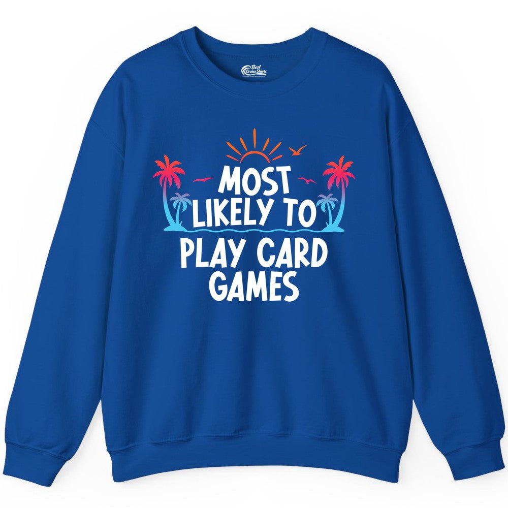 Cruise Card Game Shirt - Tropical Vacation Fun for Family Cruises (Sweatshirt) in Royal - Tropical Cruise Card Game Shirt - Sunset Palms Playful Vacation Tee
