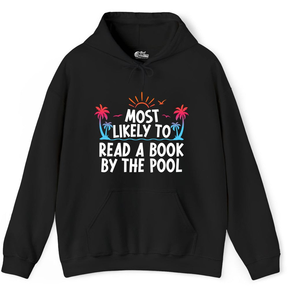 Most Likely to Read a Book by the Pool Shirt - Summer Reading Tee (Hoodie) in Black - Most Likely To Read A Book By The Pool Tropical Summer Shirt