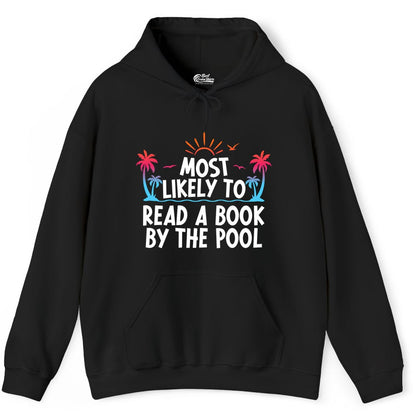 Most Likely to Read a Book by the Pool Shirt - Summer Reading Tee (Hoodie) in Black - Most Likely To Read A Book By The Pool Tropical Summer Shirt
