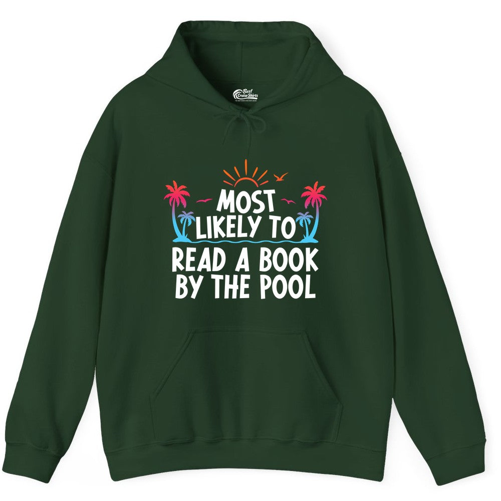 Most Likely to Read a Book by the Pool Shirt - Summer Reading Tee (Hoodie) in Forest Green - Most Likely To Read A Book By The Pool Tropical Summer Shirt