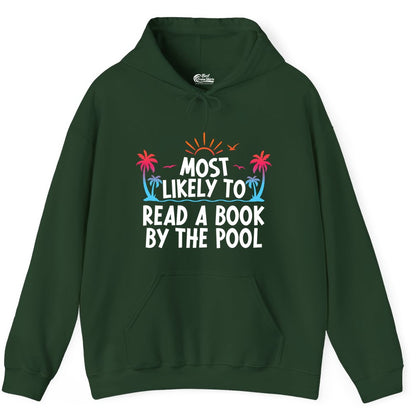 Most Likely to Read a Book by the Pool Shirt - Summer Reading Tee (Hoodie) in Forest Green - Most Likely To Read A Book By The Pool Tropical Summer Shirt