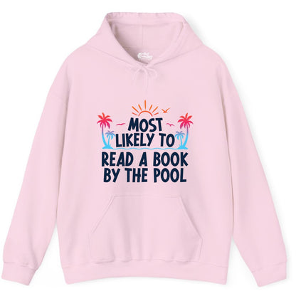 Most Likely to Read a Book by the Pool Shirt - Summer Reading Tee (Hoodie) in Light Pink - Most Likely To Read A Book By The Pool Tropical Summer Shirt