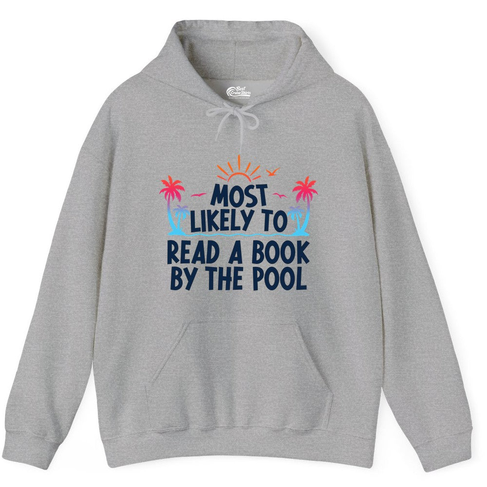 Most Likely to Read a Book by the Pool Shirt - Summer Reading Tee (Hoodie) in Sport Grey - Most Likely To Read A Book By The Pool Tropical Summer Shirt