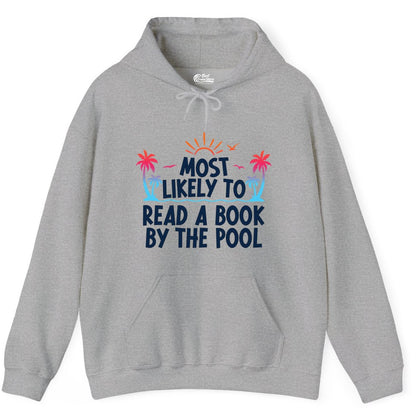Most Likely to Read a Book by the Pool Shirt - Summer Reading Tee (Hoodie) in Sport Grey - Most Likely To Read A Book By The Pool Tropical Summer Shirt