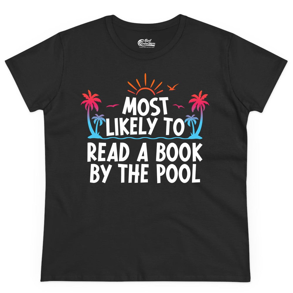 Most Likely to Read a Book by the Pool Shirt - Summer Reading Tee (Ladies Tee) in Black - Most Likely To Read A Book By The Pool Tropical Summer Shirt