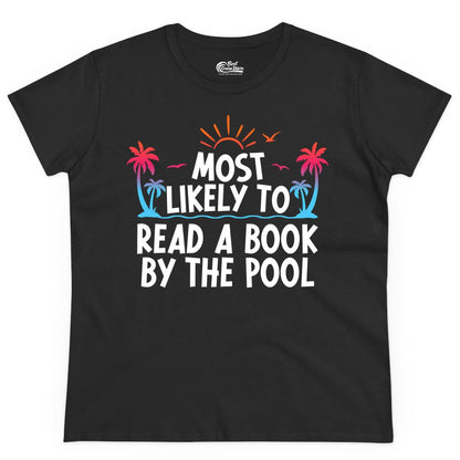 Most Likely to Read a Book by the Pool Shirt - Summer Reading Tee (Ladies Tee) in Black - Most Likely To Read A Book By The Pool Tropical Summer Shirt