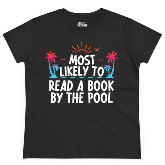 Most Likely to Read a Book by the Pool Shirt - Summer Reading Tee (Ladies Tee) in Black - Most Likely To Read A Book By The Pool Tropical Summer Shirt