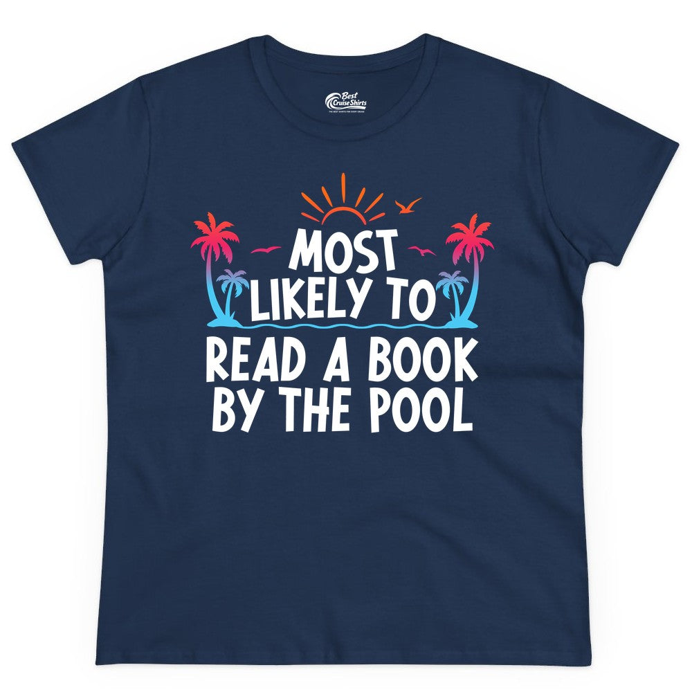 Most Likely to Read a Book by the Pool Shirt - Summer Reading Tee (Ladies Tee) in Navy - Most Likely To Read A Book By The Pool Tropical Summer Shirt