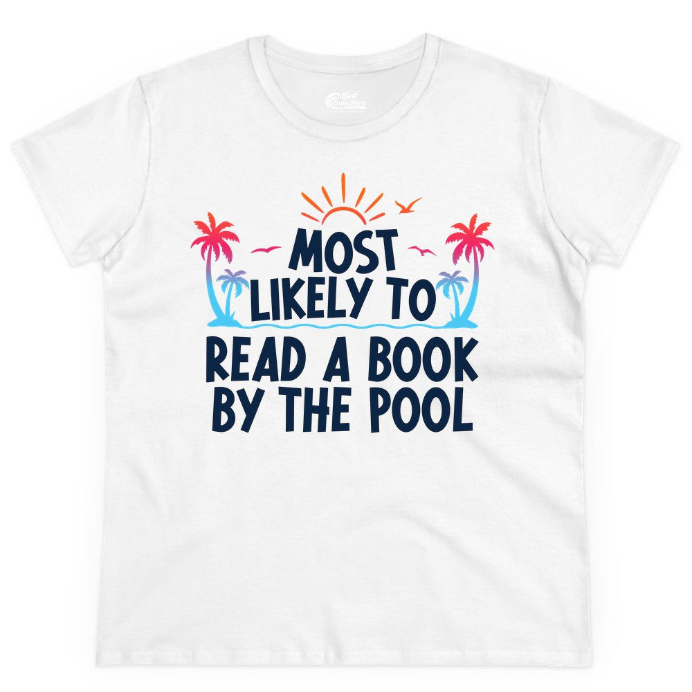 Most Likely to Read a Book by the Pool Shirt - Summer Reading Tee (Ladies Tee) in White - Most Likely To Read A Book By The Pool Tropical Summer Shirt