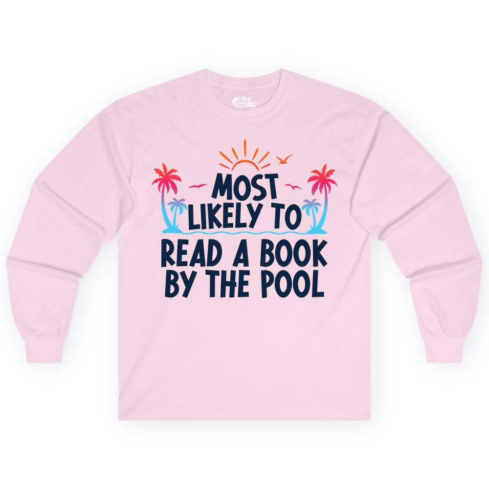 Most Likely to Read a Book by the Pool Shirt - Summer Reading Tee (Long Sleeve) in Light Pink - Most Likely To Read A Book By The Pool Tropical Summer Shirt