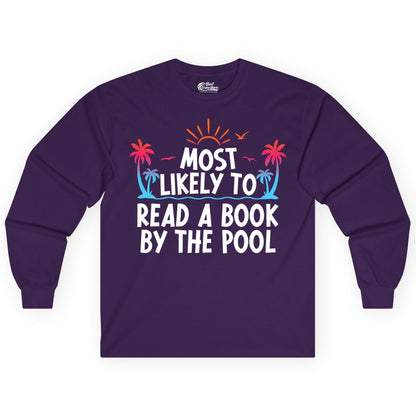 Most Likely to Read a Book by the Pool Shirt - Summer Reading Tee (Long Sleeve) in Purple - Most Likely To Read A Book By The Pool Tropical Summer Shirt