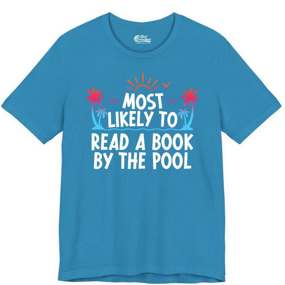 Most Likely to Read a Book by the Pool Shirt - Summer Reading Tee (Premium Tee) in Aqua - Most Likely To Read A Book By The Pool Tropical Summer Shirt
