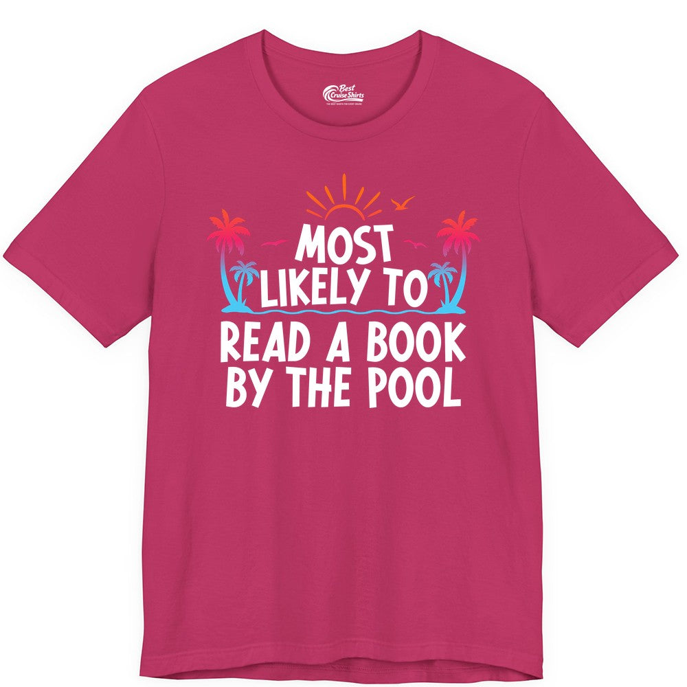 Most Likely to Read a Book by the Pool Shirt - Summer Reading Tee (Premium Tee) in Berry - Most Likely To Read A Book By The Pool Tropical Summer Shirt