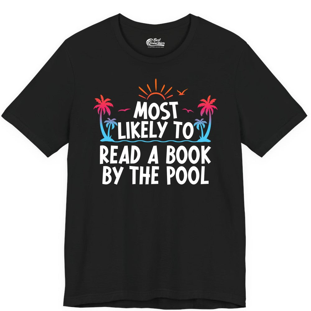Most Likely to Read a Book by the Pool Shirt - Summer Reading Tee (Premium Tee) in Black - Most Likely To Read A Book By The Pool Tropical Summer Shirt