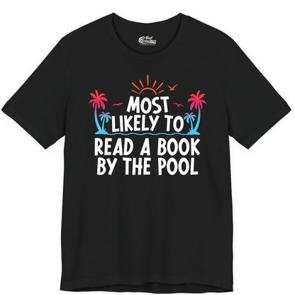 Most Likely to Read a Book by the Pool Shirt - Summer Reading Tee (Premium Tee) in Black - Most Likely To Read A Book By The Pool Tropical Summer Shirt