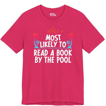 Most Likely to Read a Book by the Pool Shirt - Summer Reading Tee (Premium Tee) in Fuchsia - Most Likely To Read A Book By The Pool Tropical Summer Shirt
