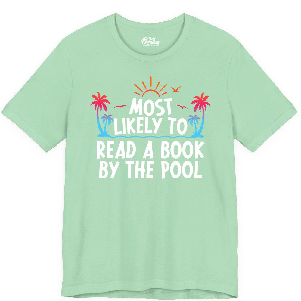 Most Likely to Read a Book by the Pool Shirt - Summer Reading Tee (Premium Tee) in Mint - Most Likely To Read A Book By The Pool Tropical Summer Shirt