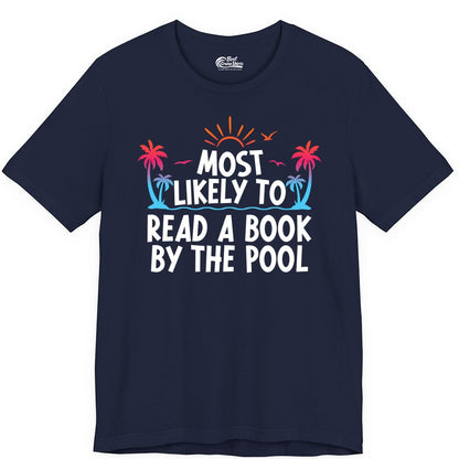 Most Likely to Read a Book by the Pool Shirt - Summer Reading Tee (Premium Tee) in Navy - Most Likely To Read A Book By The Pool Tropical Summer Shirt