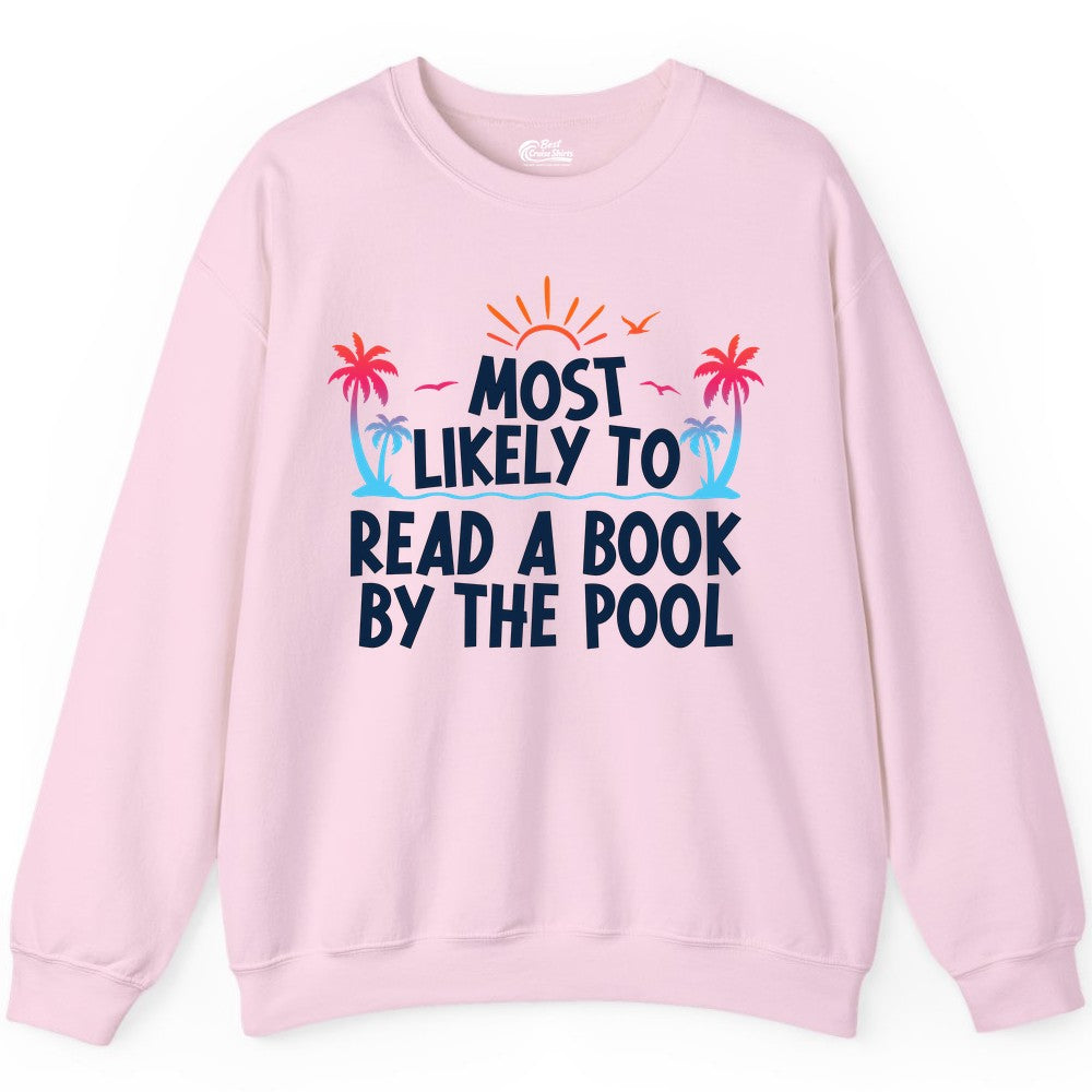 Most Likely to Read a Book by the Pool Shirt - Summer Reading Tee (Sweatshirt) in Light Pink - Most Likely To Read A Book By The Pool Tropical Summer Shirt