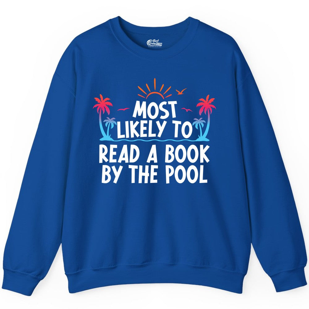 Most Likely to Read a Book by the Pool Shirt - Summer Reading Tee (Sweatshirt) in Royal - Most Likely To Read A Book By The Pool Tropical Summer Shirt