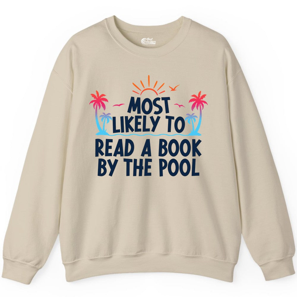 Most Likely to Read a Book by the Pool Shirt - Summer Reading Tee (Sweatshirt) in Sand - Most Likely To Read A Book By The Pool Tropical Summer Shirt