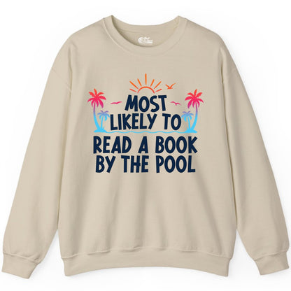 Most Likely to Read a Book by the Pool Shirt - Summer Reading Tee (Sweatshirt) in Sand - Most Likely To Read A Book By The Pool Tropical Summer Shirt