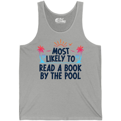 Most Likely to Read a Book by the Pool Shirt - Summer Reading Tee (Tank Top) in Athletic Heather - Most Likely To Read A Book By The Pool Tropical Summer Shirt
