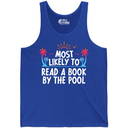 Most Likely to Read a Book by the Pool Shirt - Summer Reading Tee (Tank Top) in True Royal - Most Likely To Read A Book By The Pool Tropical Summer Shirt