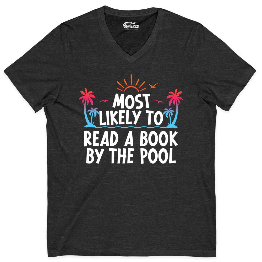 Most Likely to Read a Book by the Pool Shirt - Summer Reading Tee (V-Neck) in Dark Grey Heather - Most Likely To Read A Book By The Pool Tropical Summer Shirt
