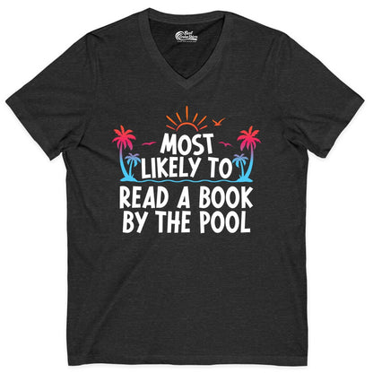 Most Likely to Read a Book by the Pool Shirt - Summer Reading Tee (V-Neck) in Dark Grey Heather - Most Likely To Read A Book By The Pool Tropical Summer Shirt