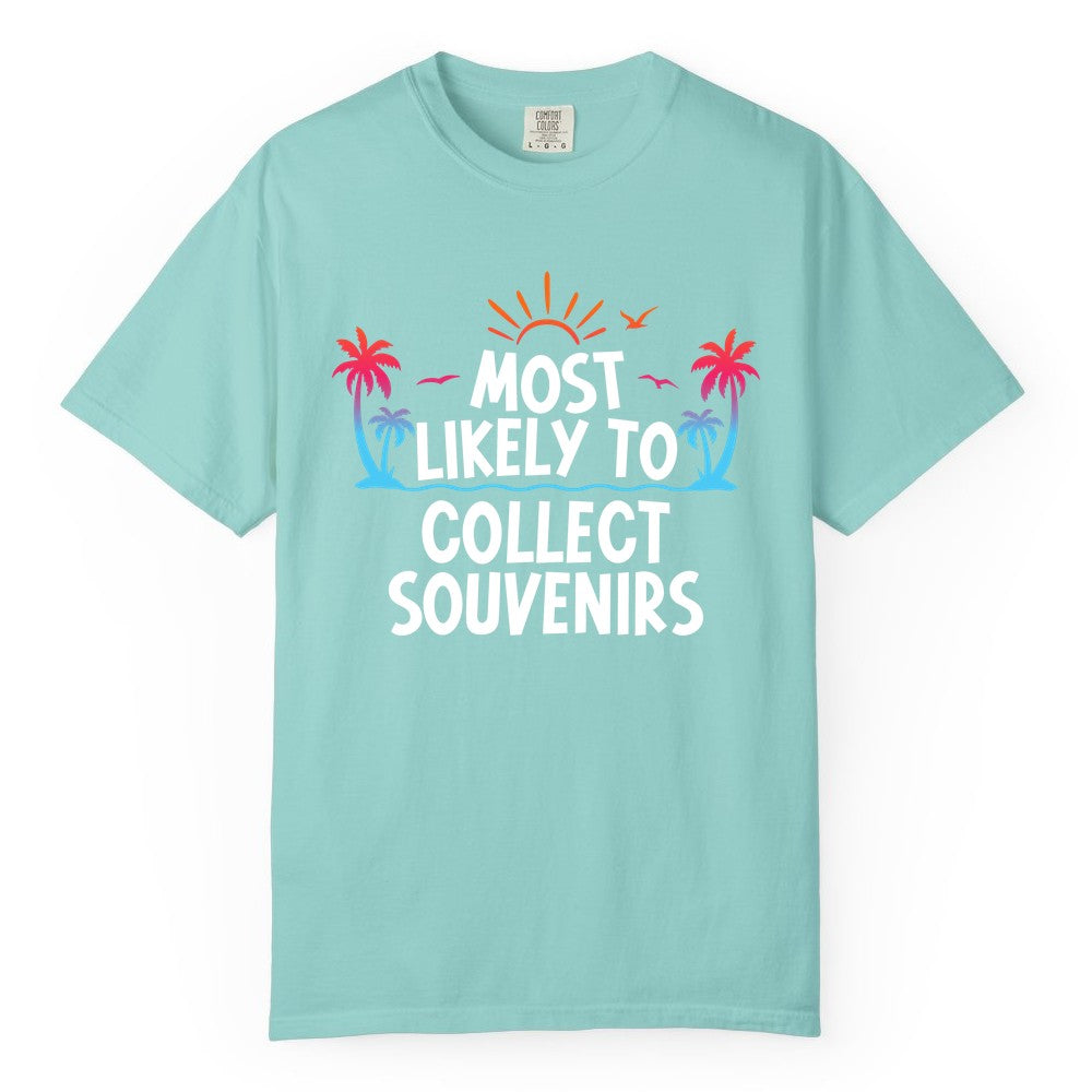 Most Likely to Collect Souvenirs Shirt - Tropical Vacation Apparel (Comfort Color) in Chalky Mint - Most Likely To Collect Souvenirs Tropical Palm Tree Beach Shirt