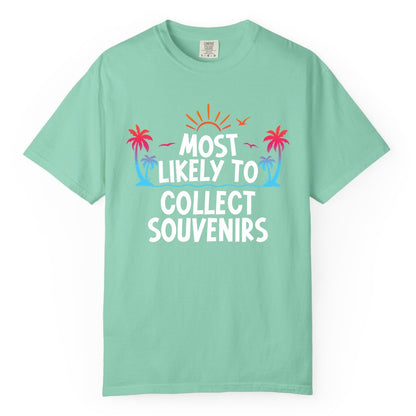 Most Likely to Collect Souvenirs Shirt - Tropical Vacation Apparel (Comfort Color) in Island Reef - Most Likely To Collect Souvenirs Tropical Palm Tree Beach Shirt