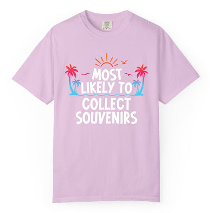 Most Likely to Collect Souvenirs Shirt - Tropical Vacation Apparel (Comfort Color) in Orchid - Most Likely To Collect Souvenirs Tropical Palm Tree Beach Shirt