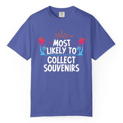 Most Likely to Collect Souvenirs Shirt - Tropical Vacation Apparel (Comfort Color) in Periwinkle - Most Likely To Collect Souvenirs Tropical Palm Tree Beach Shirt