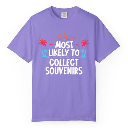 Most Likely to Collect Souvenirs Shirt - Tropical Vacation Apparel (Comfort Color) in Violet - Most Likely To Collect Souvenirs Tropical Palm Tree Beach Shirt