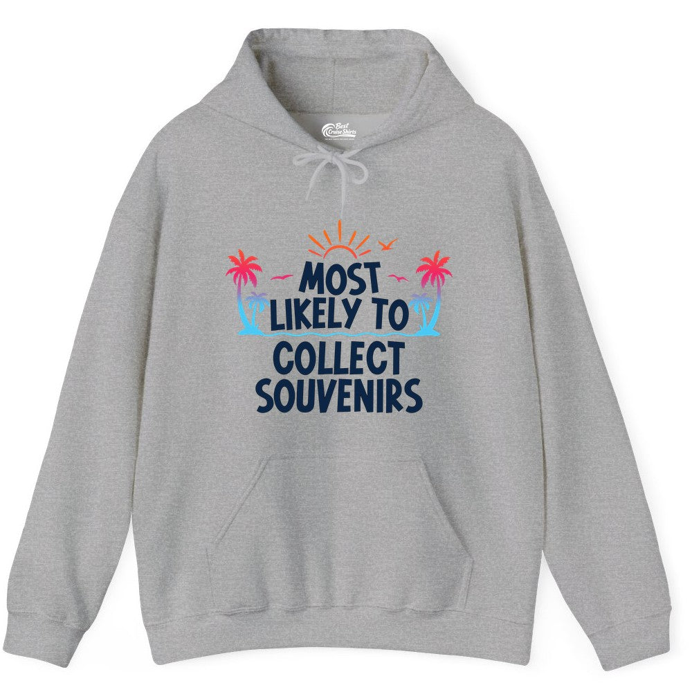 Most Likely to Collect Souvenirs Shirt - Tropical Vacation Apparel (Hoodie) in Sport Grey - Most Likely To Collect Souvenirs Tropical Palm Tree Beach Shirt