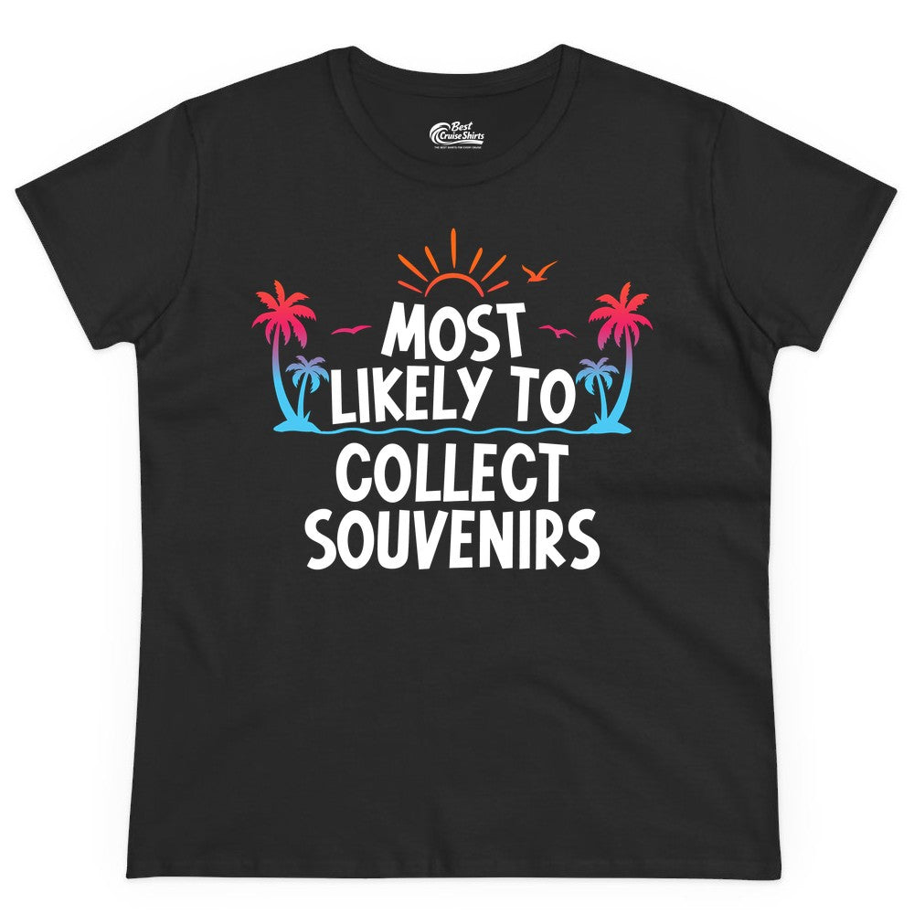 Most Likely to Collect Souvenirs Shirt - Tropical Vacation Apparel (Ladies Tee) in Black - Most Likely To Collect Souvenirs Tropical Palm Tree Beach Shirt