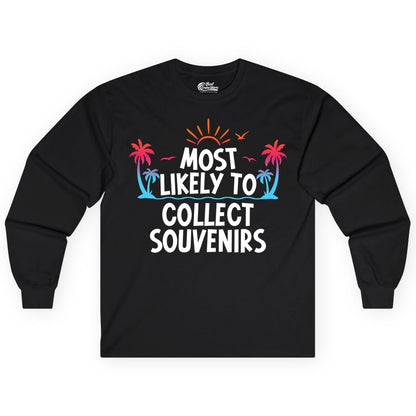 Most Likely to Collect Souvenirs Shirt - Tropical Vacation Apparel (Long Sleeve) in Black - Most Likely To Collect Souvenirs Tropical Palm Tree Beach Shirt