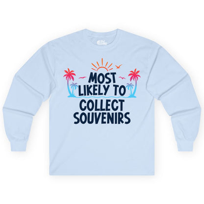 Most Likely to Collect Souvenirs Shirt - Tropical Vacation Apparel (Long Sleeve) in Light Blue - Most Likely To Collect Souvenirs Tropical Palm Tree Beach Shirt