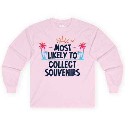 Most Likely to Collect Souvenirs Shirt - Tropical Vacation Apparel (Long Sleeve) in Light Pink - Most Likely To Collect Souvenirs Tropical Palm Tree Beach Shirt