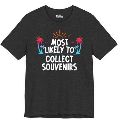 Most Likely to Collect Souvenirs Shirt - Tropical Vacation Apparel (Premium Tee) in Dark Grey Heather - Most Likely To Collect Souvenirs Tropical Palm Tree Beach Shirt